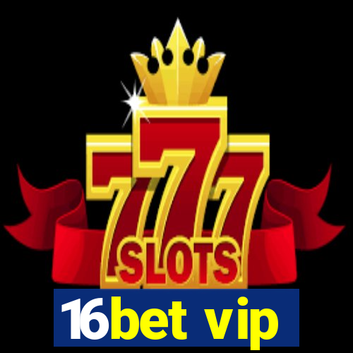 16bet vip